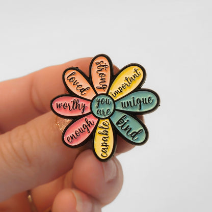 You Are (Kind Capable Enough Worthy Loved Strong Important Unique) | Collectible Pin