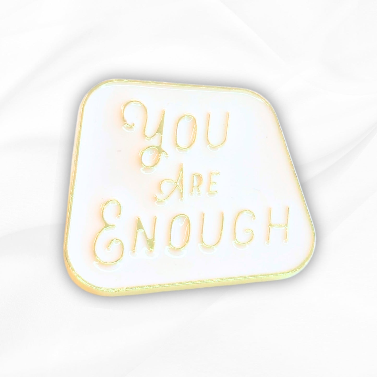 You Are Enough | Collectible Pin