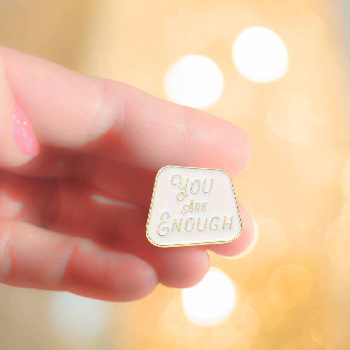 You Are Enough | Collectible Pin
