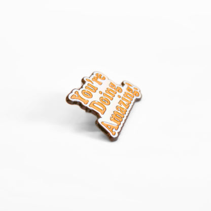 You're Doing Amazing | Collectible Pin