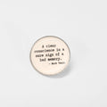 A Clear Conscience Is a Sure Sign of a Bad Memory | Collectible Pin - Products Added