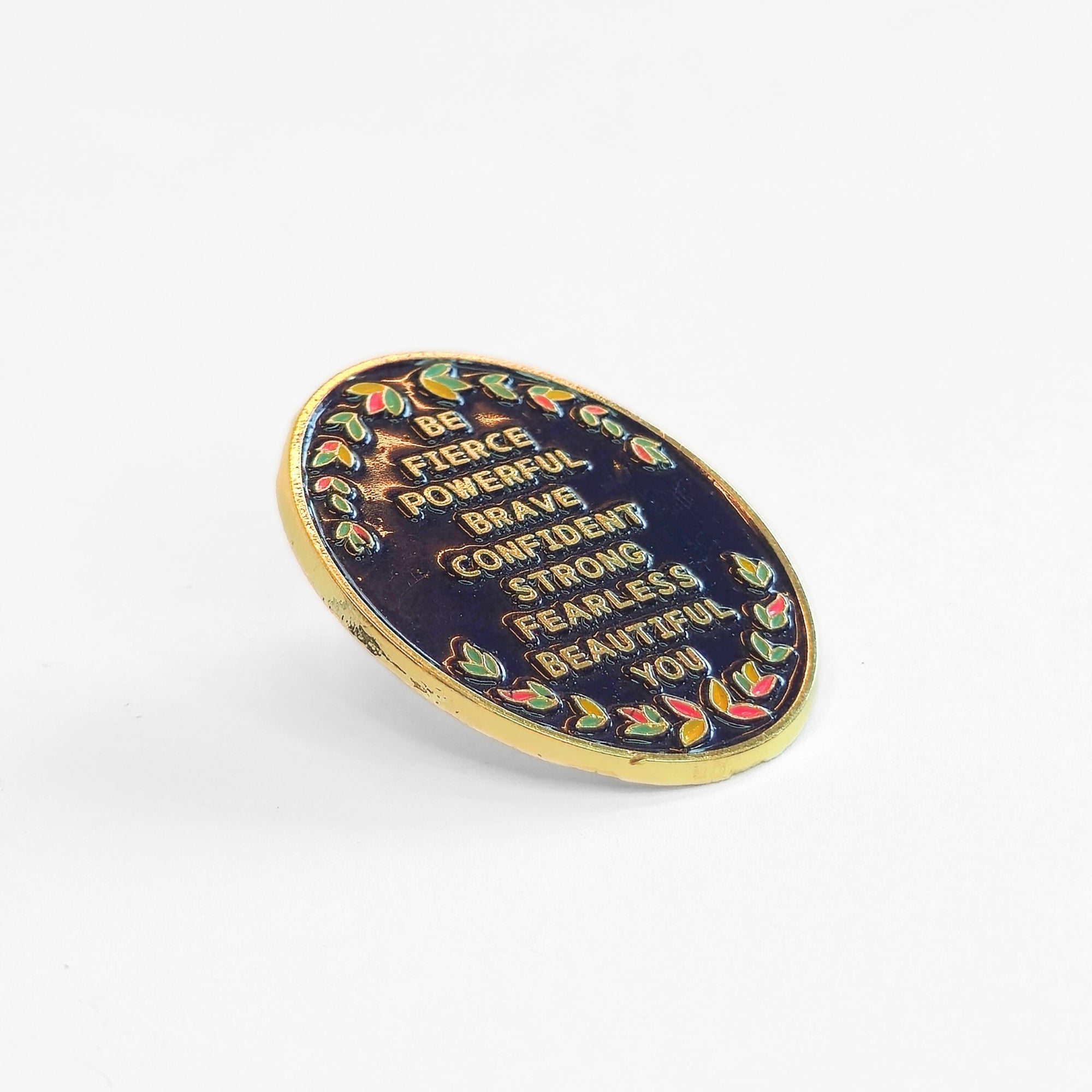 Be (Fierce Powerful Brave Confident Strong Fearless Beautiful) You | Collectible Pin - Products Added