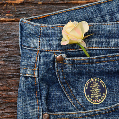 Be (Fierce Powerful Brave Confident Strong Fearless Beautiful) You | Collectible Pin - Products Added