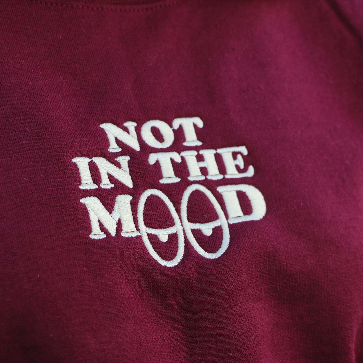 Crewneck "Not In The Mood" brodé