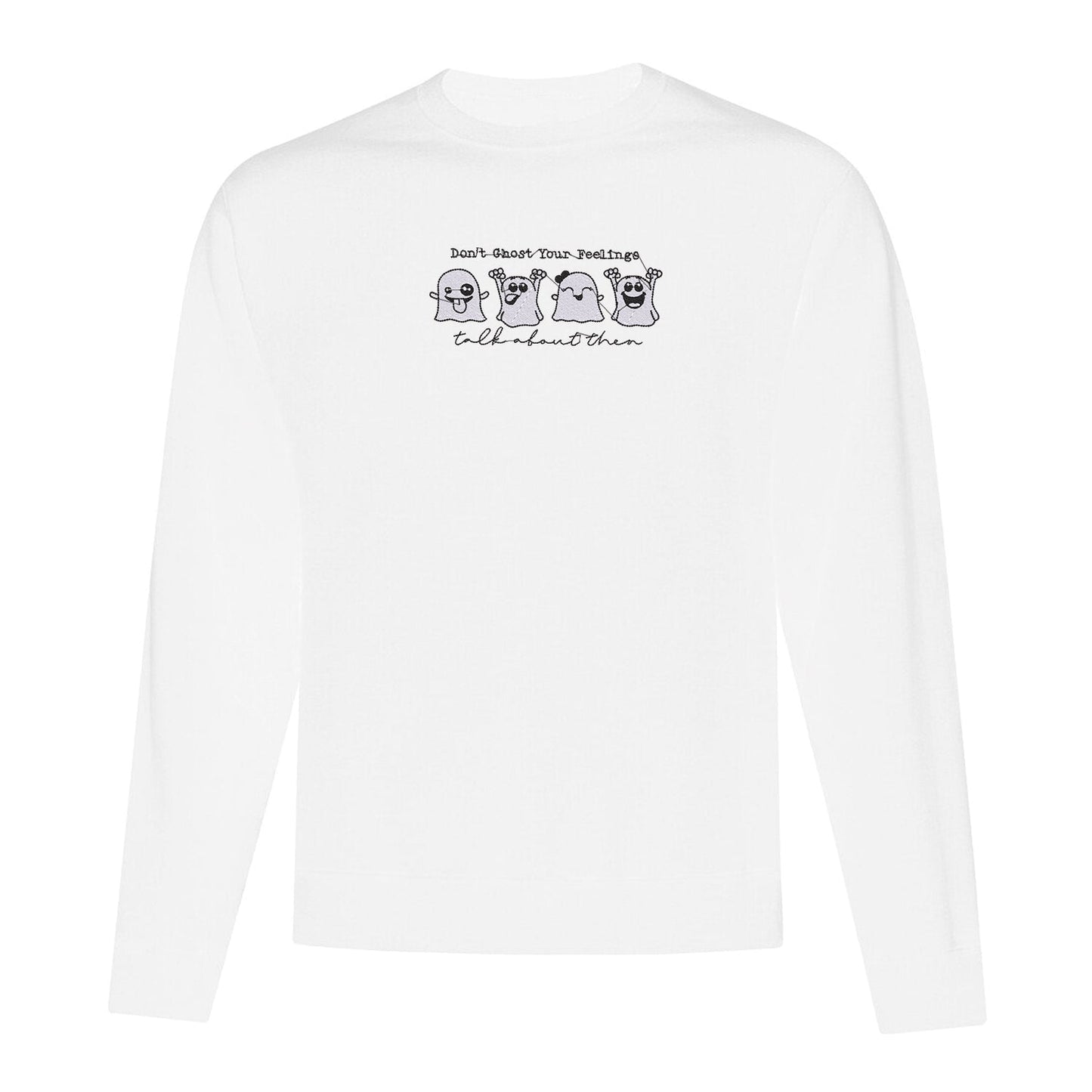 Crewneck "Don't Ghost Your Feelings" brodé