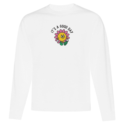 Crewneck "It's a Good Day" brodé
