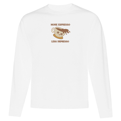 Crewneck "More Espresso Less Depresso" brodé