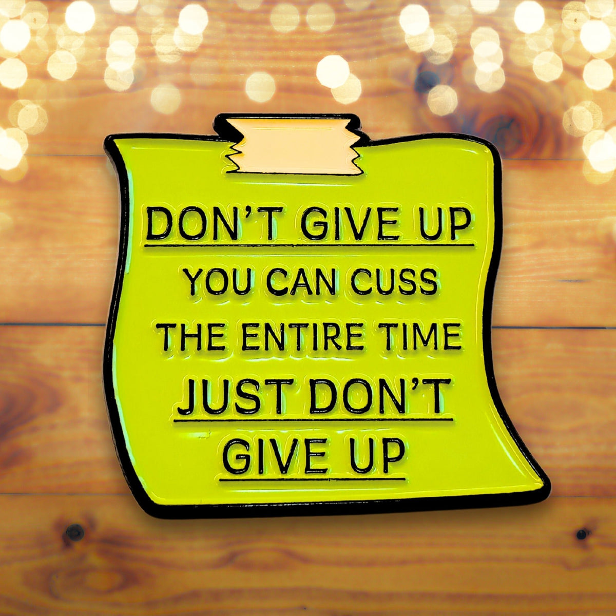 Don't Give Up - You Can Cuss | Collectible Pin - Products Added
