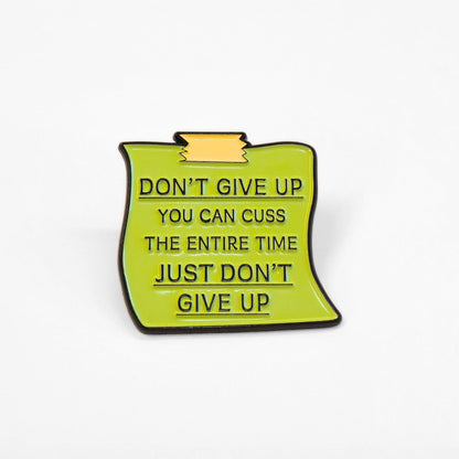 Don't Give Up - You Can Cuss | Collectible Pin - Products Added