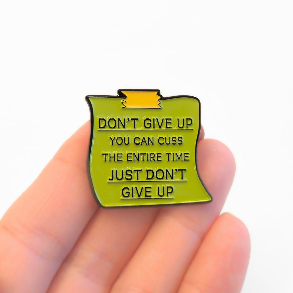 Don't Give Up - You Can Cuss | Collectible Pin - Products Added