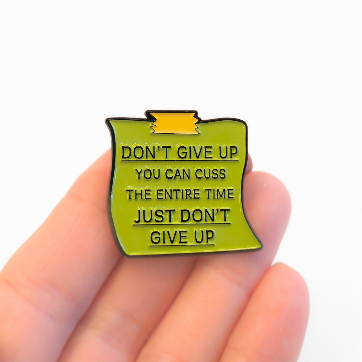 Don't Give Up - You Can Cuss | Collectible Pin - Products Added