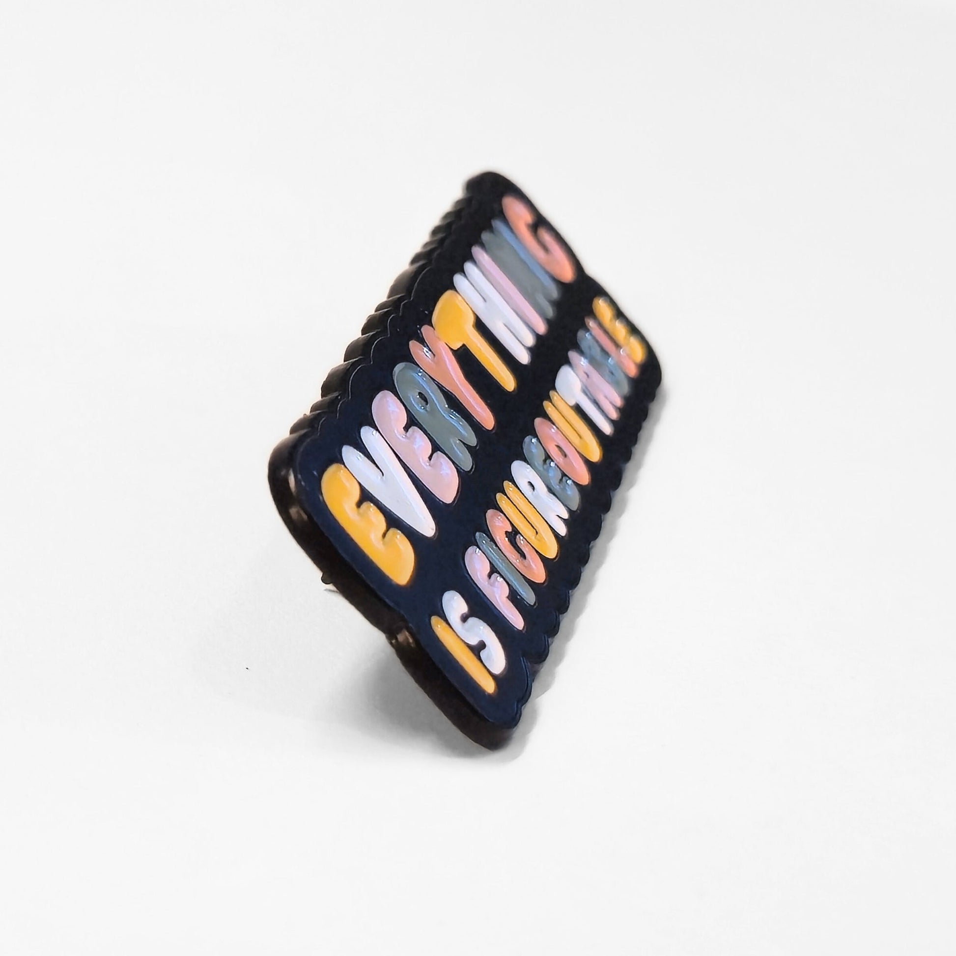 Everything Is Figureoutable | Collectible Pin - Products Added