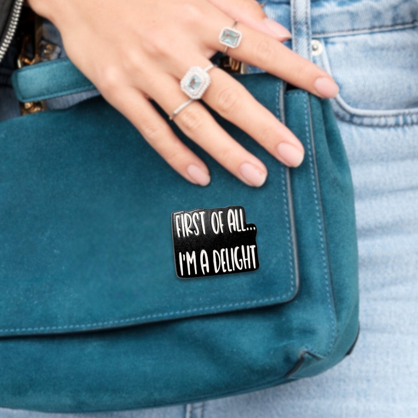 First Of All I'm a Delight | Collectible Pin - Products Added