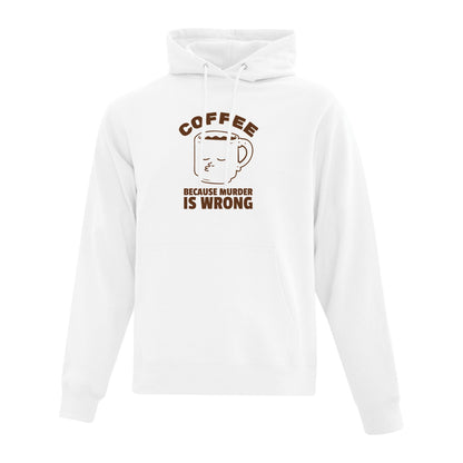Hoodie "Coffee Because Murder Is Wrong" imprimé