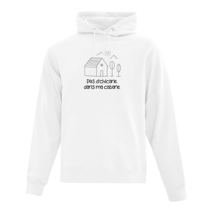 Hoodie "Pas d'chicane dans ma cabane" brodé