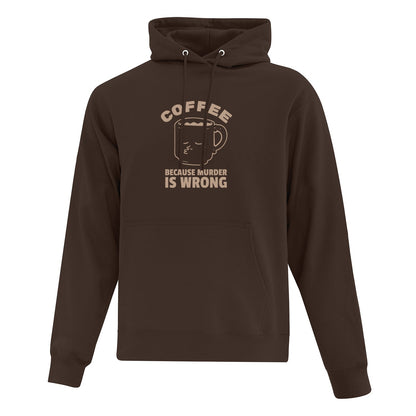 Hoodie "Coffee Because Murder Is Wrong" imprimé