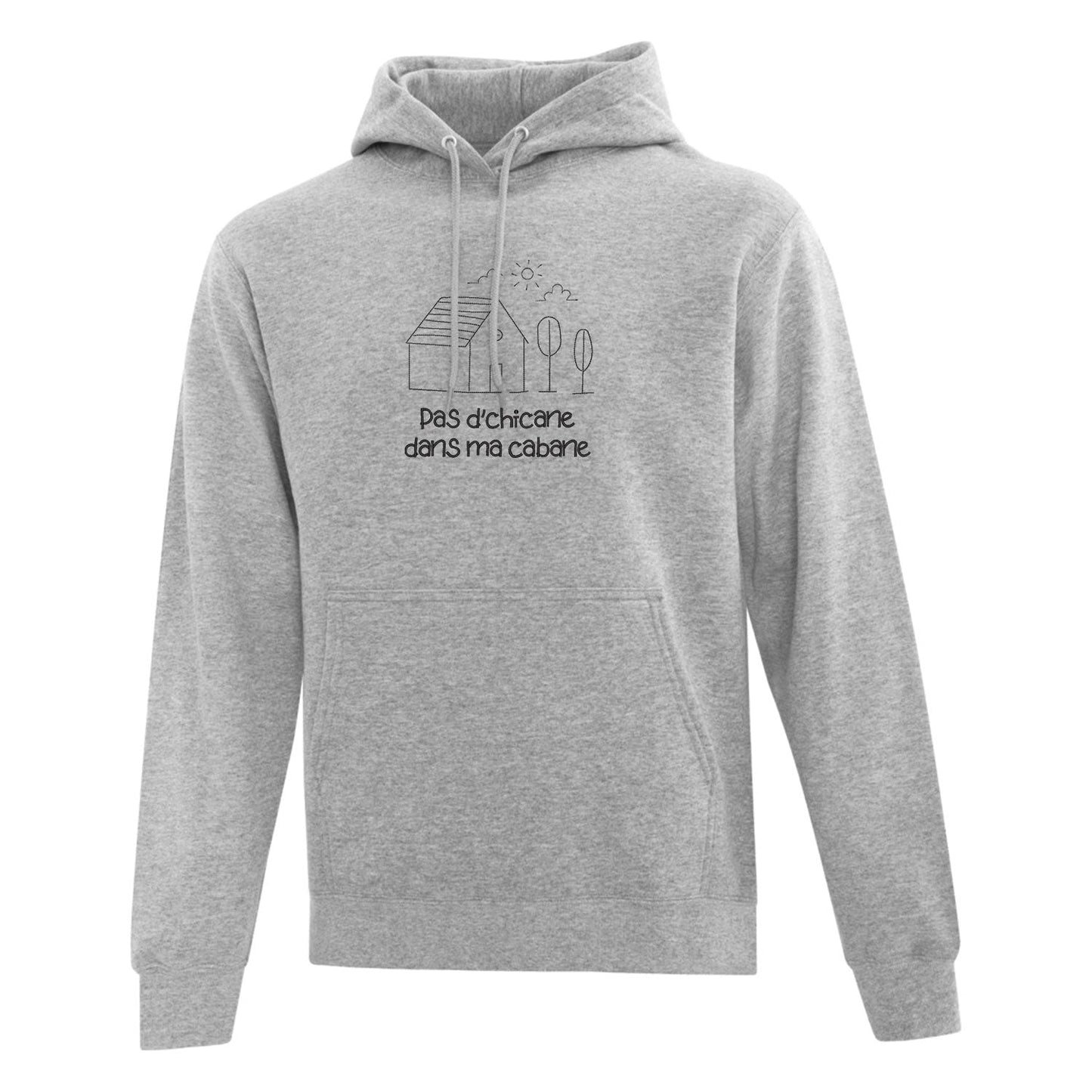 Hoodie "Pas d'chicane dans ma cabane" brodé