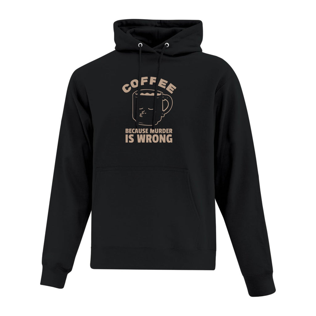 Hoodie "Coffee Because Murder Is Wrong" imprimé