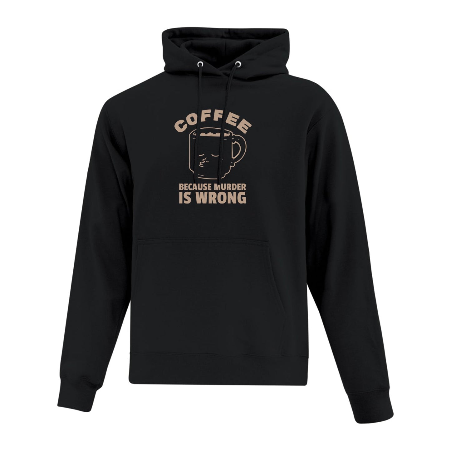 Hoodie "Coffee Because Murder Is Wrong" imprimé