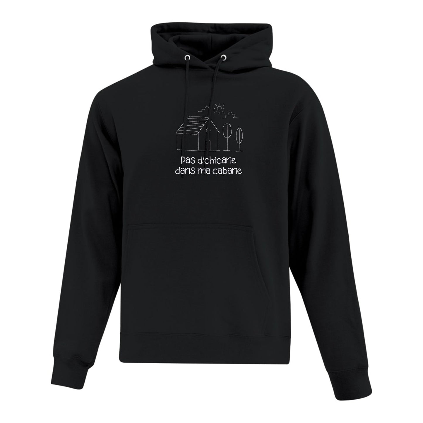 Hoodie "Pas d'chicane dans ma cabane" brodé