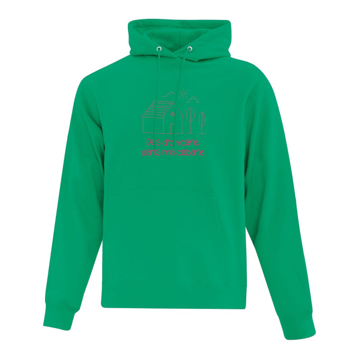 Hoodie "Pas d'chicane dans ma cabane" brodé