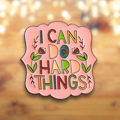 I Can Do Hard Things | Collectible Pin - Products Added