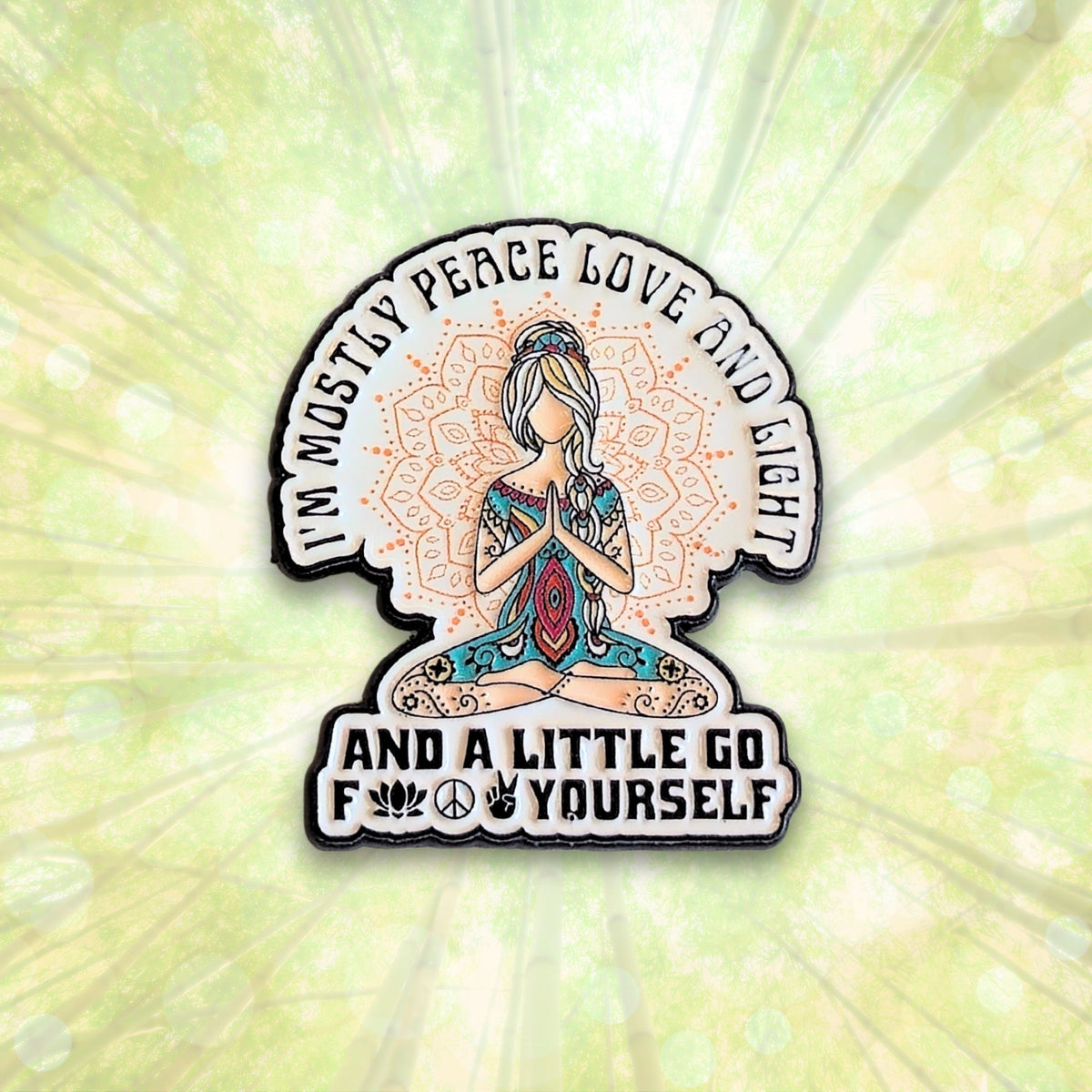 I'm Mostly Peace, Love, and Light | Collectible Pin - Products Added