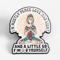 I'm Mostly Peace, Love, and Light | Collectible Pin - Products Added