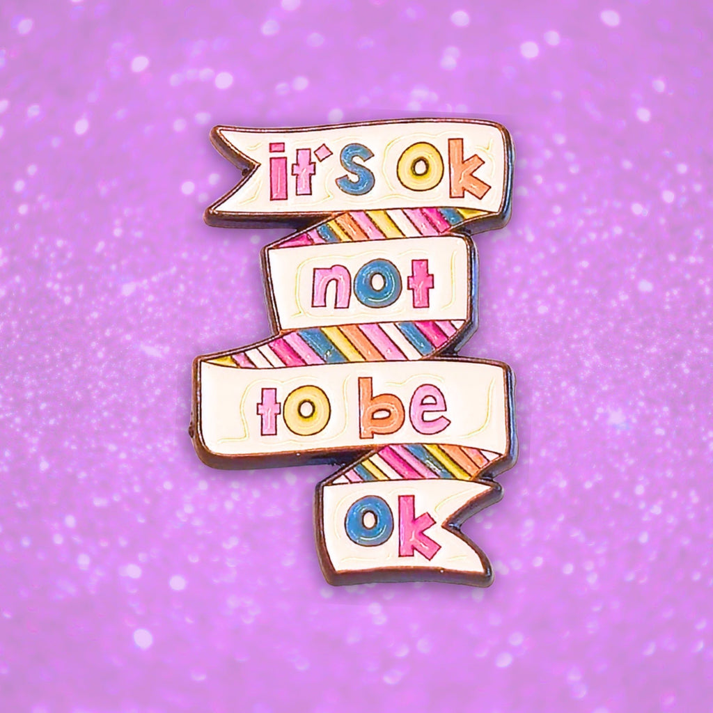 It's Ok Not To Be Ok | Collectible Pin - Products Added