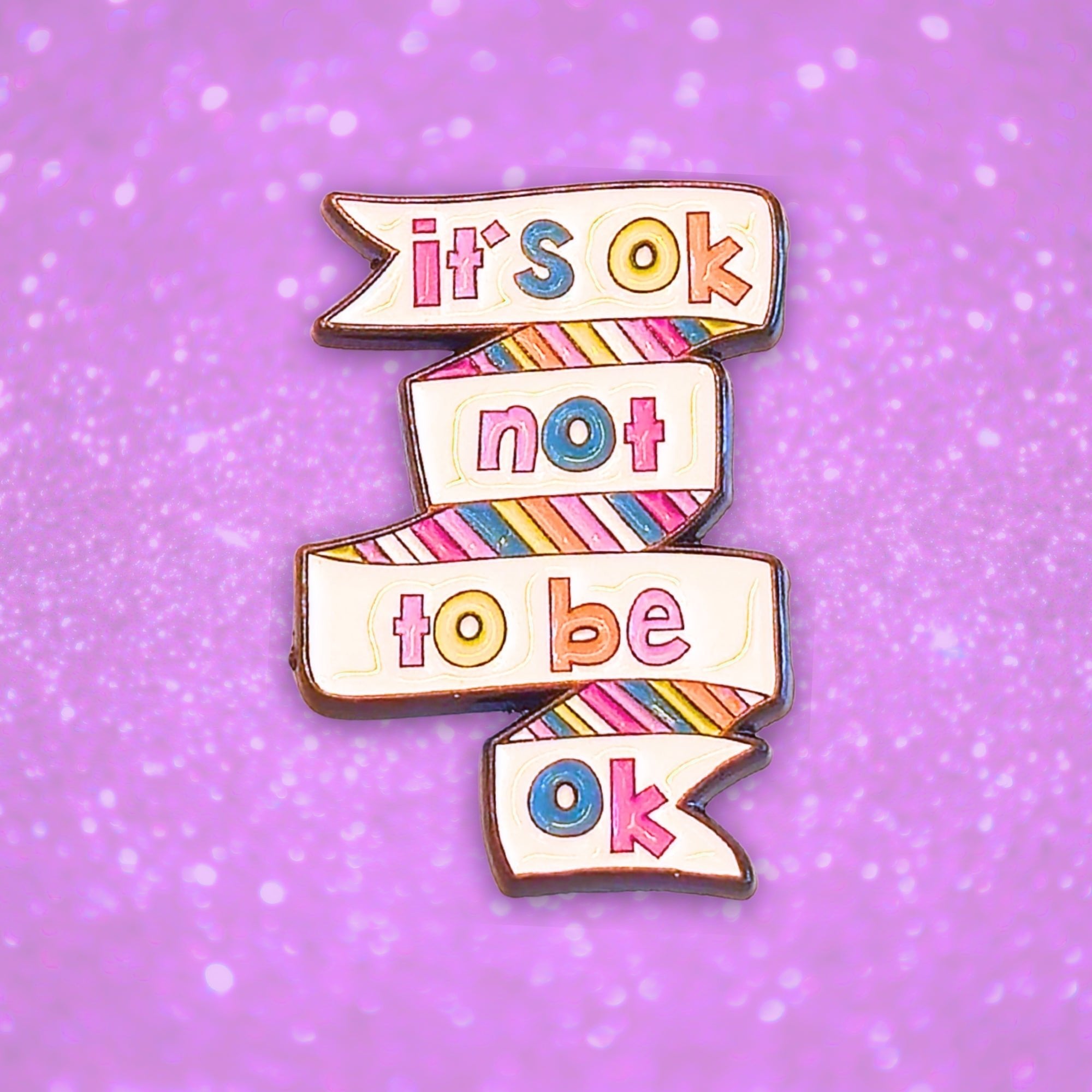 It's Ok Not To Be Ok | Collectible Pin - Products Added