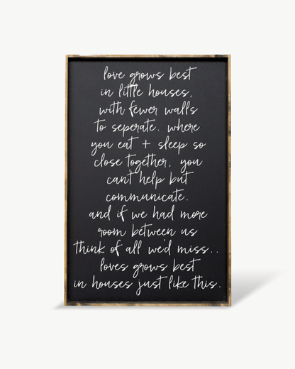 Love Grows Best in Little Houses Wood Sign – Family Quote Wall Art
