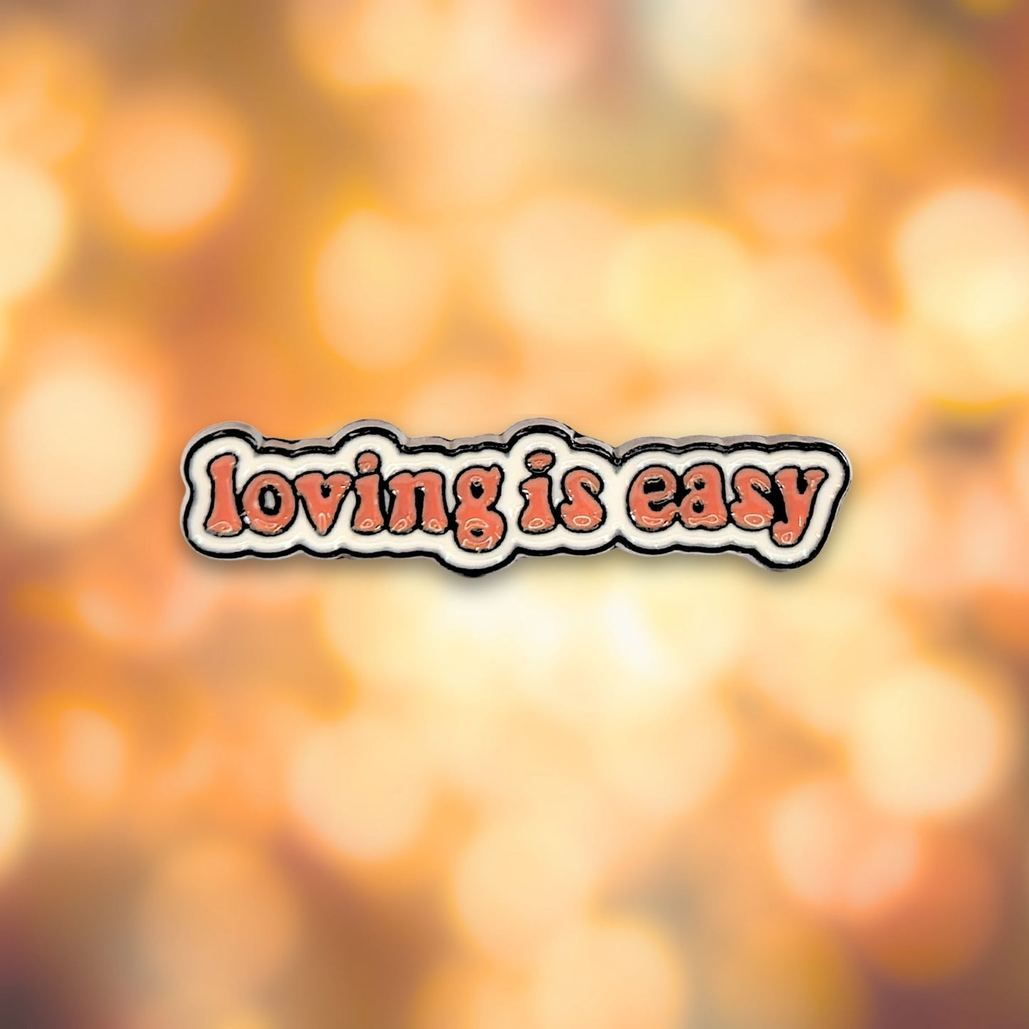 Loving Is Easy | Collectible Pin - Products Added