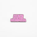Maybe She's Born With It Maybe It's Lexapro | Collectible Pin - Products Added