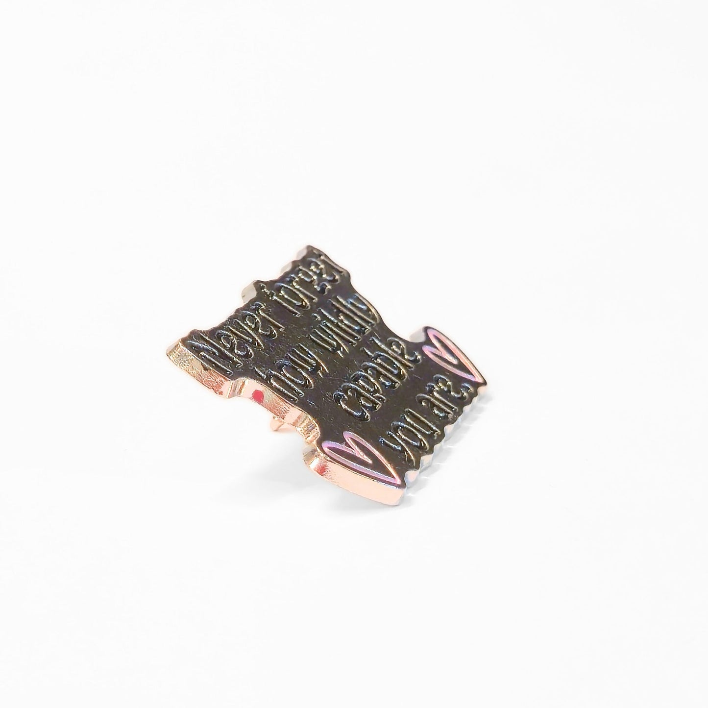 Never Forget How Wildly Capable You Are | Collectible Pin - Products Added