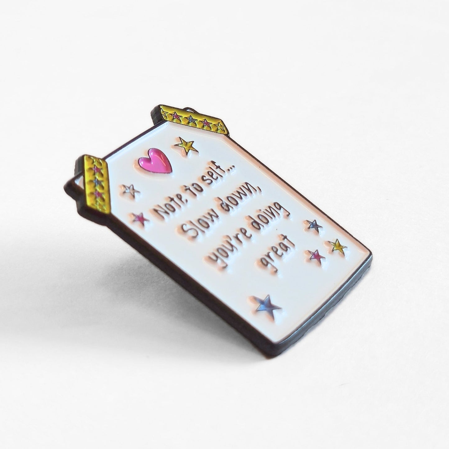 Note to Self... Slow Down, You're Doing Great | Collectible Pin - Products Added
