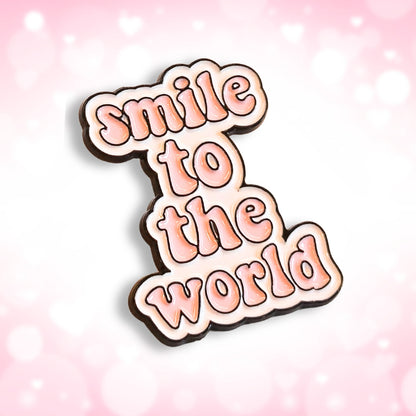 Smile to the World | Collectible Pin - Products Added