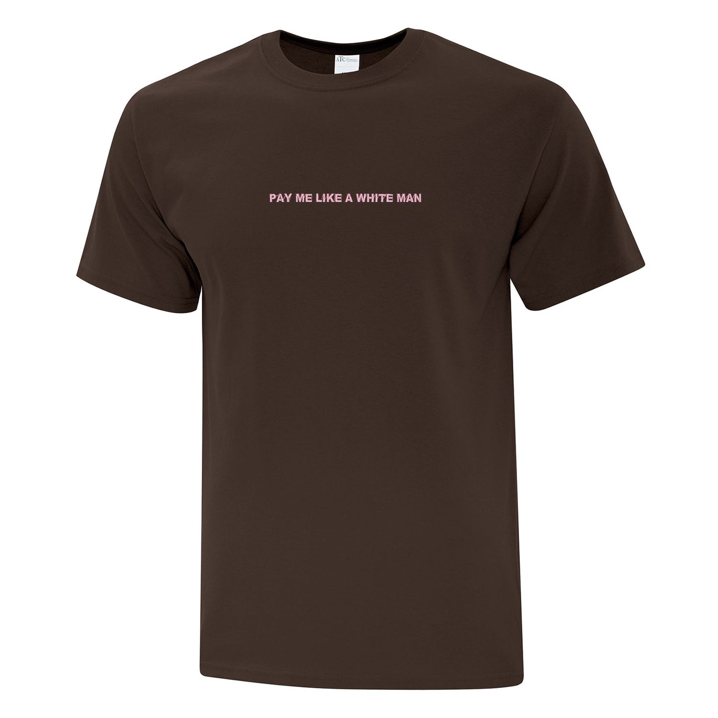 T-shirt "Pay Me Like A White Man" brodé