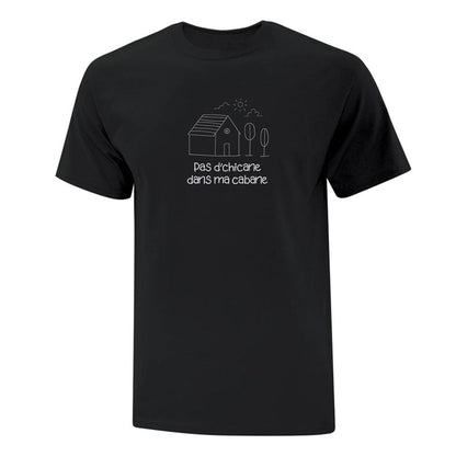 T-shirt "Pas d'chicane dans ma cabane" brodé