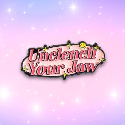 Unclench Your Jaw | Collectible Pin - Products Added
