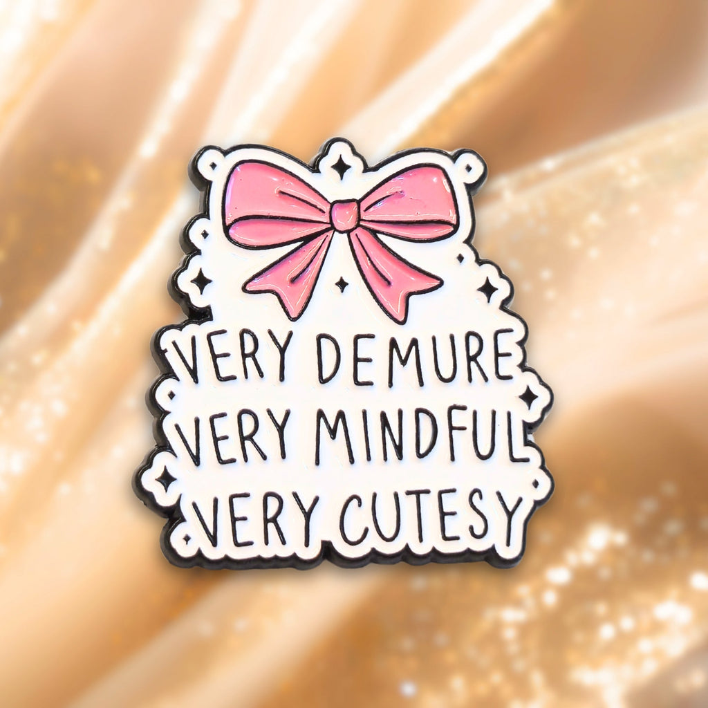 Very Demure Very Mindful Very Cutesy | Collectible Pin - Products Added