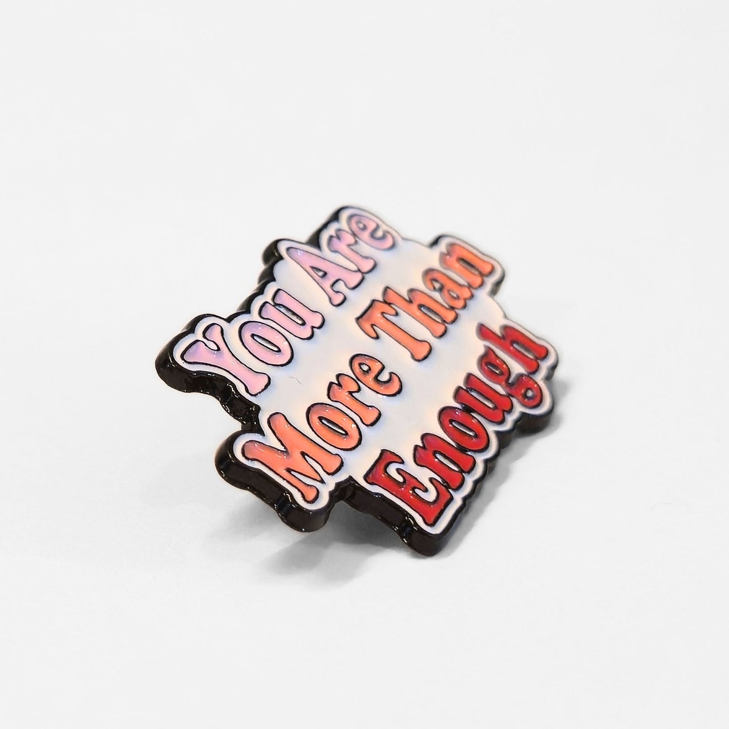 You Are More Than Enough | Collectible Pin - Products Added