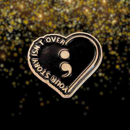 Your Story Isn't Over | Collectible Pin - Products Added